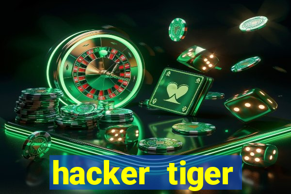 hacker tiger fortune download